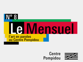 Centre Pompidou • Le Mensuel